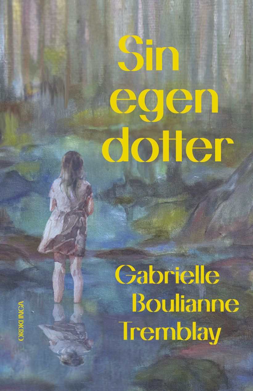 Sin egen dotter